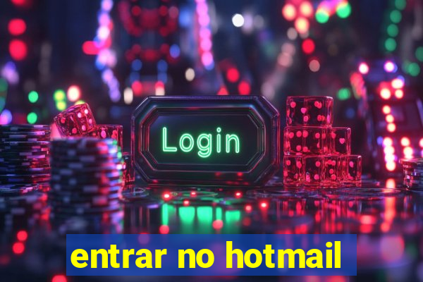 entrar no hotmail